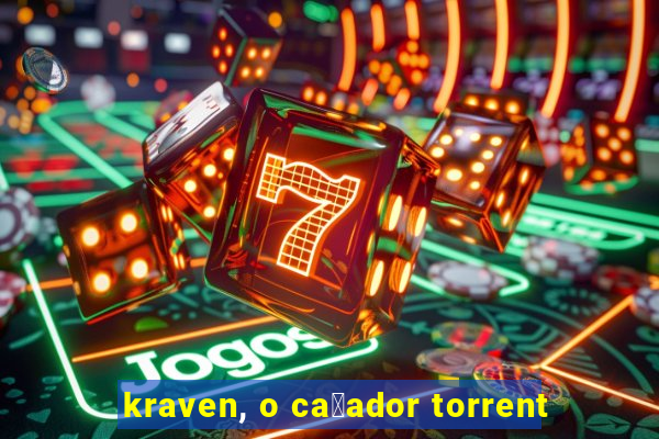 kraven, o ca莽ador torrent